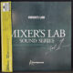 MIXER’S LAB SOUND SERIES Vol.1
